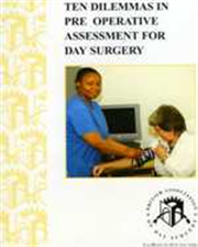 Ten Dilemmas in Pre-operative Assessment for Day Surgery